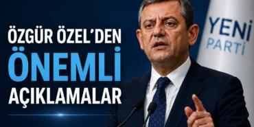 Özgür Özel'in ekonomi sosyal adalet ve siyasi gündeme ilişkin açıklamaları