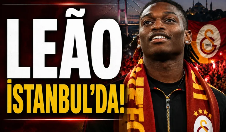 Rafael Leão Galatasaray İçin İstanbul’a Geldi