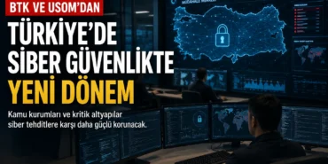 Türkiye'de siber güvenlik ve kritik altyapıların korunması