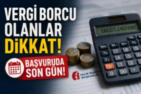 Vergi borcu taksitlendirme başvurularında son gün uyarısı
