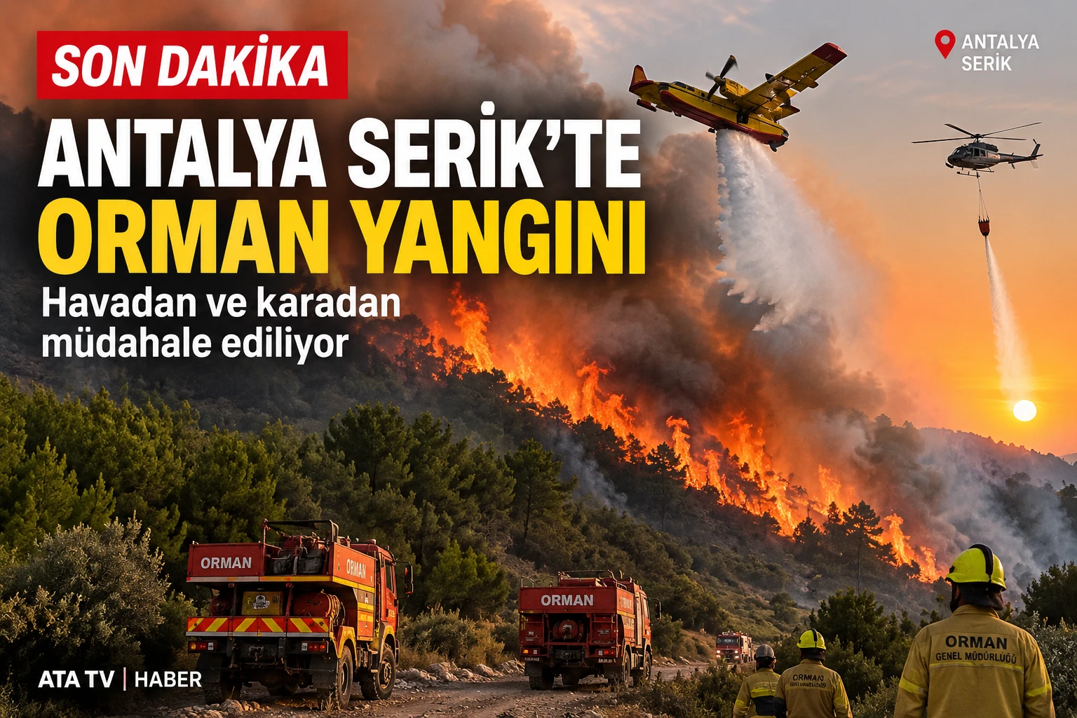 Antalya Serik’te orman yangını: Havadan ve karadan müdahale sürüyor